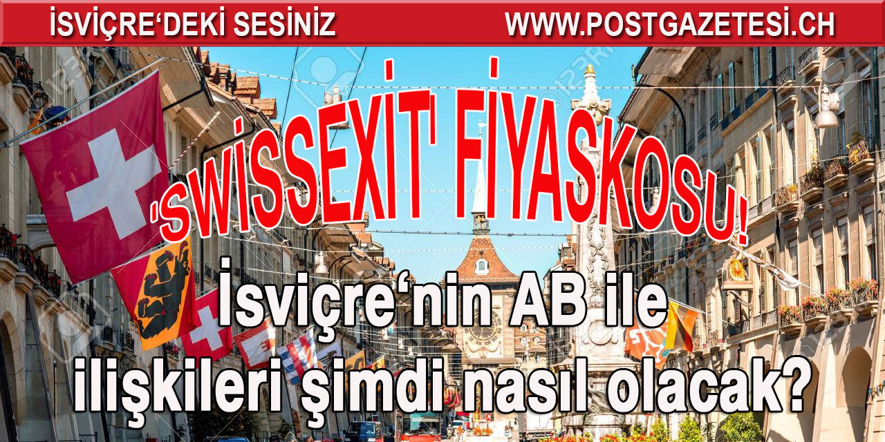 İsviçre'yi AB ile ilişkilerde 'Brexit' benzeri zorlu süreç bekliyor