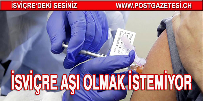 İsviçrelilerin sadece yarısı covid-19 aşısı olmaya hazır değil