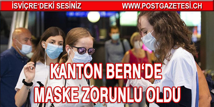 Bern’de de maske zorunlu oldu