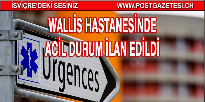 WALLİS HASTANESİ “ACİL DURUM” İLAN ETTİ