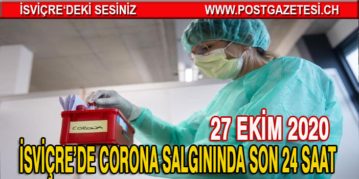 İsviçre'de 27  Ekim Covit-19 Raporu