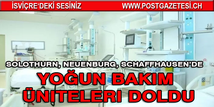 İSVİÇRE’DE HASTALER’DE YOĞUN BAKIM ÜNİTELERİNİN DOLMASINA 2 HAFTA VAR!