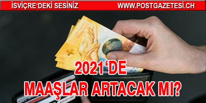 Ücret'lere 2021'de zam gelecek mi?