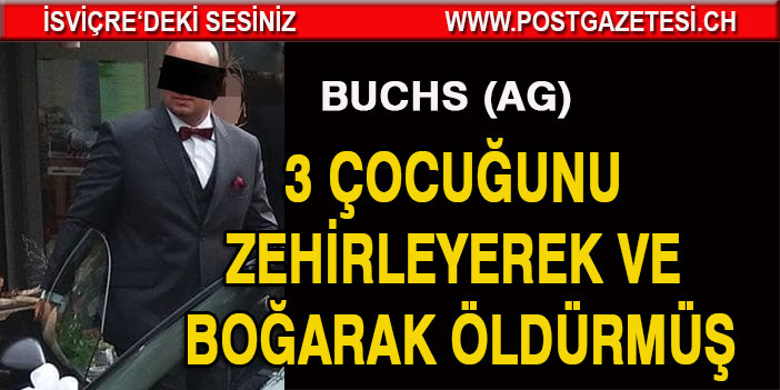 ÇOCUKLARINI ZEHİRLEYEREK VE BOĞARAK ÖLDÜRMÜŞ