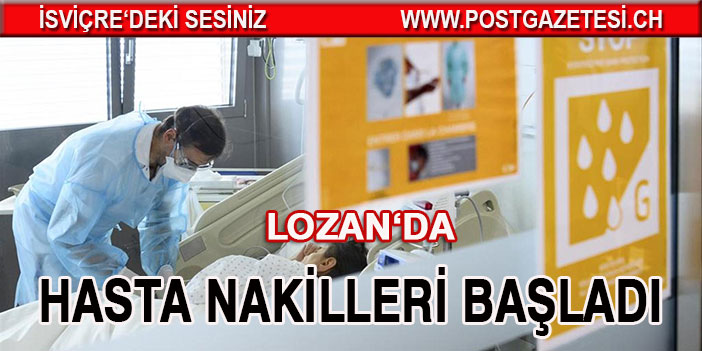 CHUV Hastanesi doldu ve Nakillere başladı