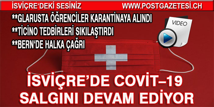 İSVİÇRE’DE COVİT–19 SALGINI DEVAM EDİYOR