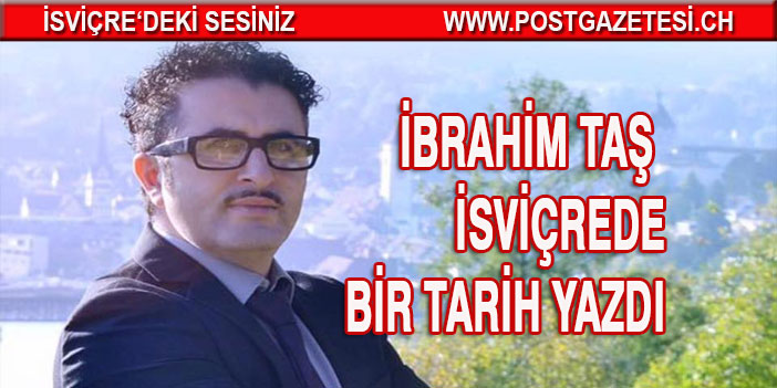 İBRAHİM TAŞ İSVİÇREDE BİR TARİH YAZDI