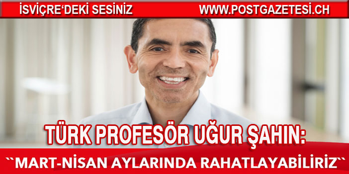 Korona aşısını bulan Türk profesör Uğur Şahin uyardı: Kış zor geçecek rahatlama martta