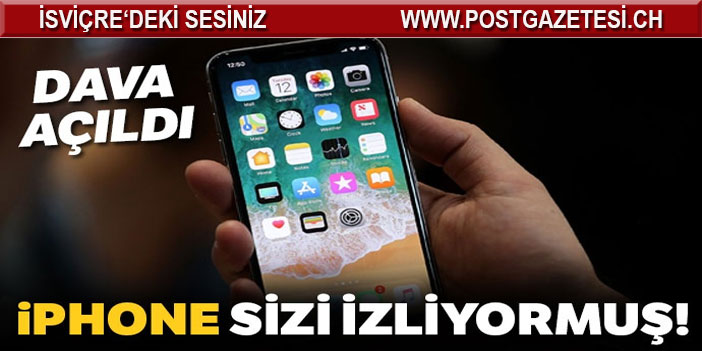 iPhone, her hareketimizi izliyor