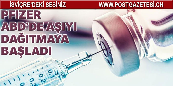 Pfizer ABD’de aşıyı dağıtmaya başladı! Tarihteki tesadüf dikkat çekici