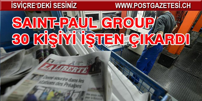 Saint-Paul gurubu 30 çalışanının işten çıkardı