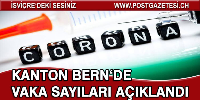 Bern'de bugünki vaka sayıları açıklandı