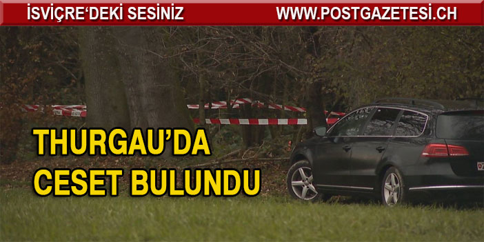 THURGAU’DA CESET BULUNDU