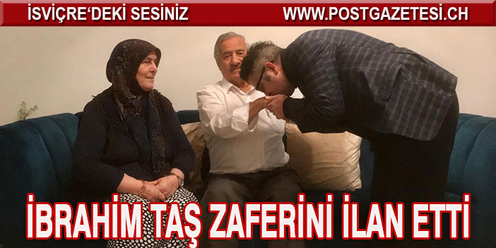 İBRAHİM TAŞ ZAFERİNİ İLAN ETTİ