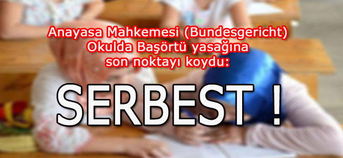 Anayasa Mahkemesi’nin Başörtü kararı:  SERBEST!