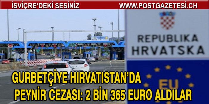 27 kilo peynir için 2 bin 365 euro ceza ödediler