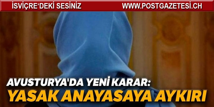 Avusturya'da flaş başörtüsü kararı! Anayasa Mahkemesi hükmünü bildirdi