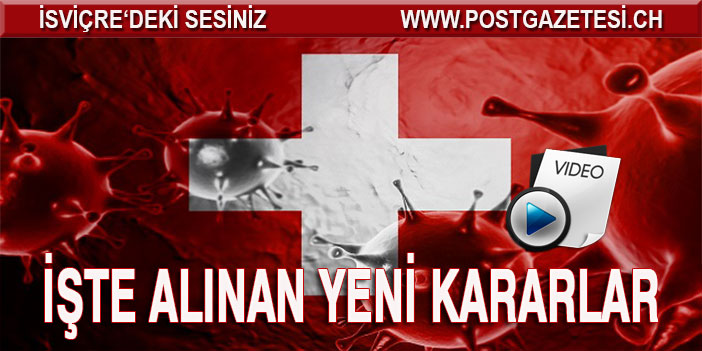 İSVİÇRE'DE ALINAN YENİ KARARLAR