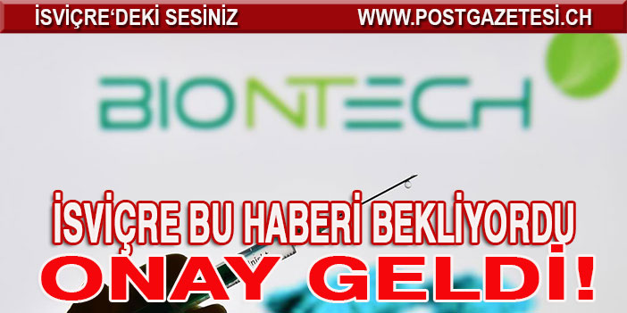 Swissmedic Pfizer/BioNTech Kovid-19 aşısını onayladı