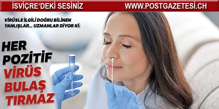 'Her pozitif, virüs bulaştırmaz'