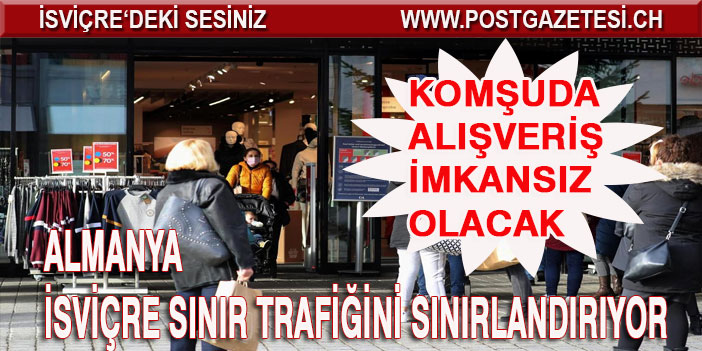 Almanya İsviçre sınır trafiğini sınırlandırıyor