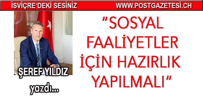 Sosyal faaliyetler için hazırlık yapılmalı