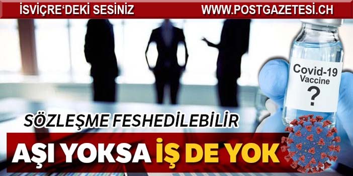 Aşı yoksa iş de yok