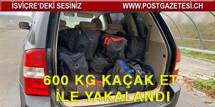 600 KG KAÇAK ET İLE GÜMRÜK’TE YAKALANDI