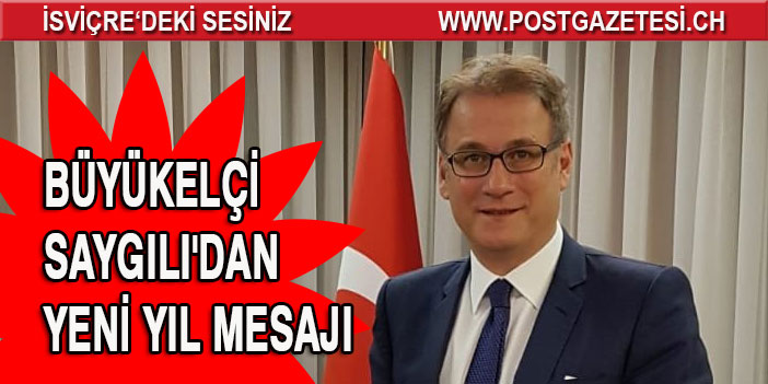 Ben Büyükelçisi Saygılı' dan yeni yıl mesajı