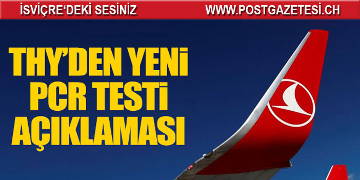 THY uçuş öncesi PCR testi ibrazı ile ilgili yeni bir açıklama yaptı