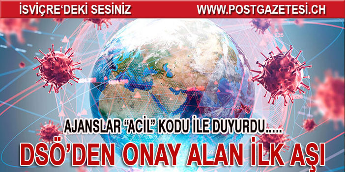 Dünya Sağlık Örgütü'nden BioNTech aşısına acil kullanım onayı