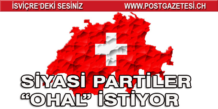 SİYASİ PARTİLER “OHAL” İSTİYOR       