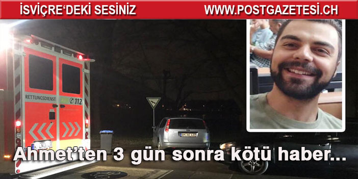 Ahmet’ten 3 gün sonra kötü haber... Gencin cesedi...