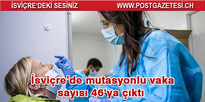 Mutasyon'lu vaka satısı 46'ya yükseldi