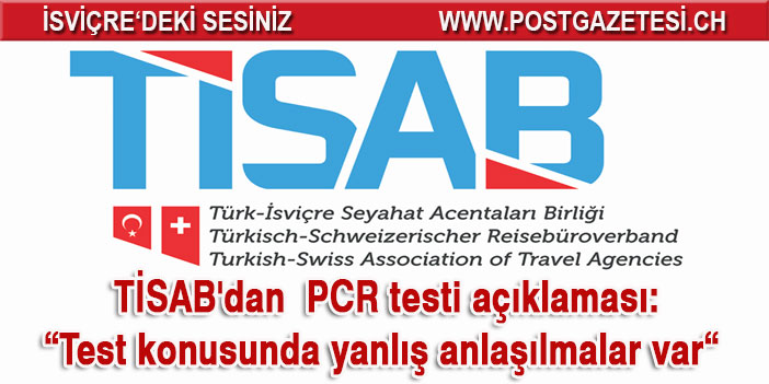 TİSAB'dan  PCR testi açıklaması : "Test konusunda yanlış anlaşılmalar var"