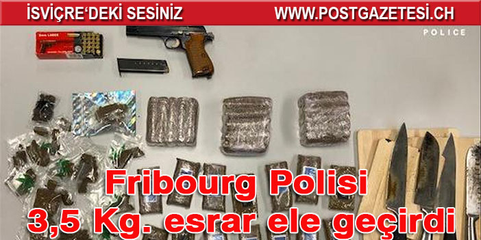 Fribourg Polisi 3,5 Kg. esrar ele geçirdi