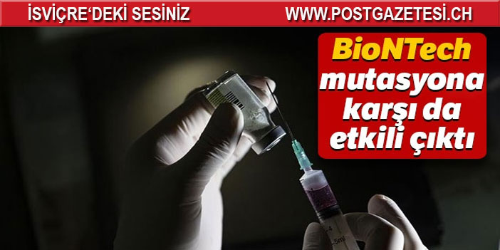 Pfizer/BioNTech’in aşısında mutasyon koronavirüse karşı sevindiren gelişme