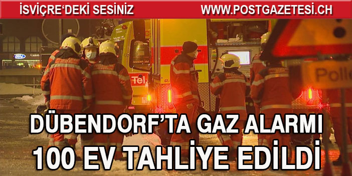 DÜBENDORF’TA GAZ ALARMI / 100 EV TAHLİYE EDİLDİ