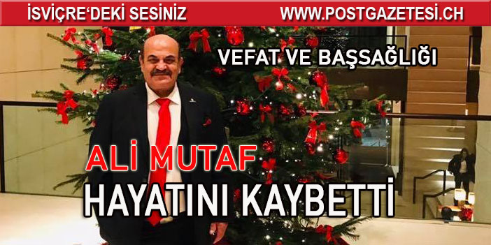 İsviçre Ali Abisini Kaybetti