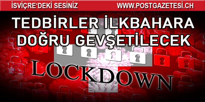 İSVİÇRE’DE UZMANLAR GEVŞEME DEĞİL DAHA SERT TEDBİRLER ALINMASINI BEKLİYOR