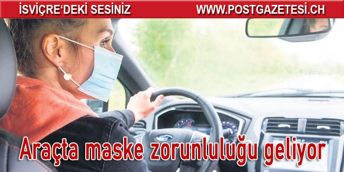 Araçlarda maske zorunluluğu geliyor