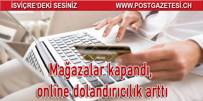 Mağazalar kapandı, online dolandırıcılık arttı