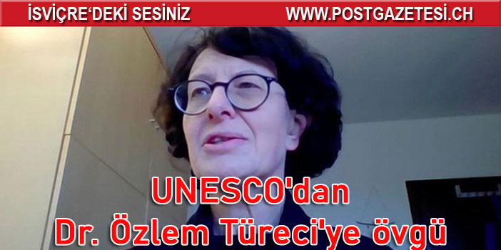 UNESCO'dan Türk bilim insanı Dr. Özlem Türeci'ye övgü