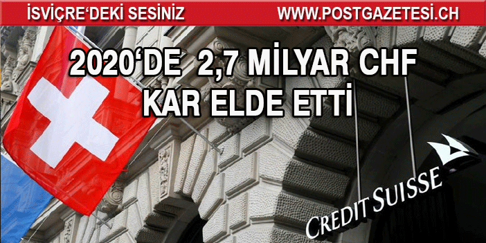 Credit Suisse 2020'yi 2,7 kar ile kapattı