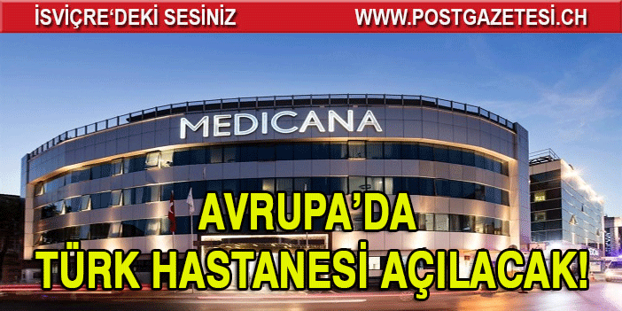 Hedef Avrupa’da Türk hastanesi