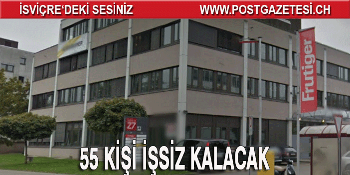 55 KİŞİ İŞSİZ KALACAK