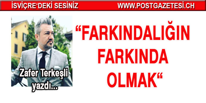 Farkındalığın Farkında Olmak