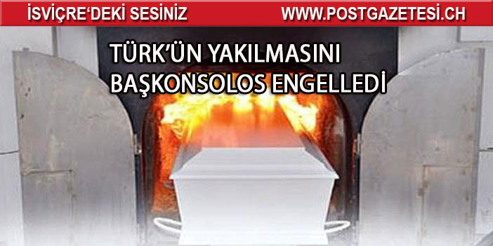 Gurbetçi Türk’ün yakılmasını Başkonsolos engelledi