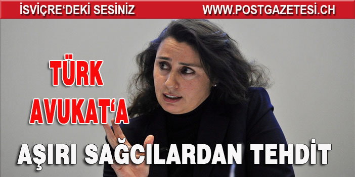 Türk avukat, aşırı sağcılardan tehdit mektubu almaya devam ediyor