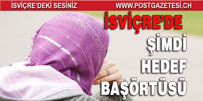 İSVİÇRE’DE İSLAM DÜŞMANLIĞI YENİ BİR BOYUT KAZANIYOR